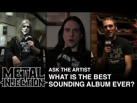 Ask The Artist: What Is The Best Sounding Album Ever? | Metal Injection