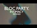 Bloc Party - Halo (We Have Band Dub)