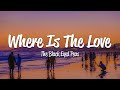 The Black Eyed Peas - Where Is The Love? (Lyrics)