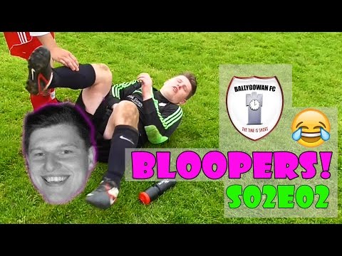 Ballygowan FC - Bloopers! - S02E02