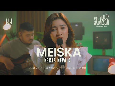 See You On Wednesday |Meiska - Keras Kepala - Live Session