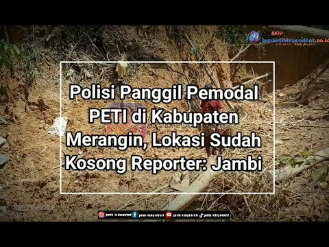 Polisi Panggil Pemodal PETI di Kabupaten Merangin