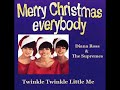 Twinkle Twinkle Little Me -Diana Ross & The Supremes