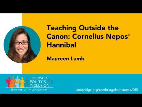 Teaching Outside the Canon: Cornelius Nepos' Hannibal
