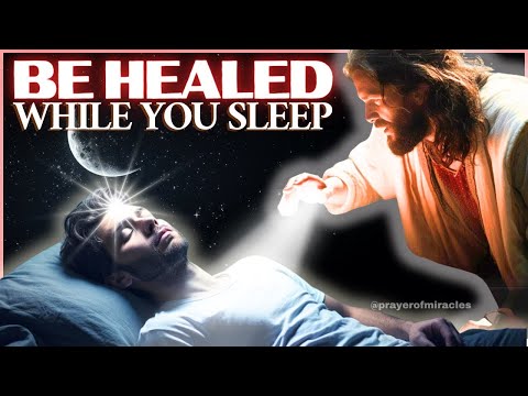 JESUS CHRIST HEALING ALL ILLNESS WHILE YOU SLEEP - LISTEN TO THIS PRAYER AS YOU SLEEP🙏✨