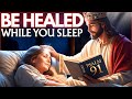 POWERFUL NIGHT PRAYER FOR HEALING JESUS HEALS YOU WHILE YOU SLEEP