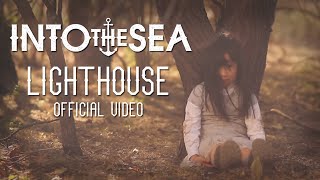 Into The Sea - Lighthouse (Official Video)