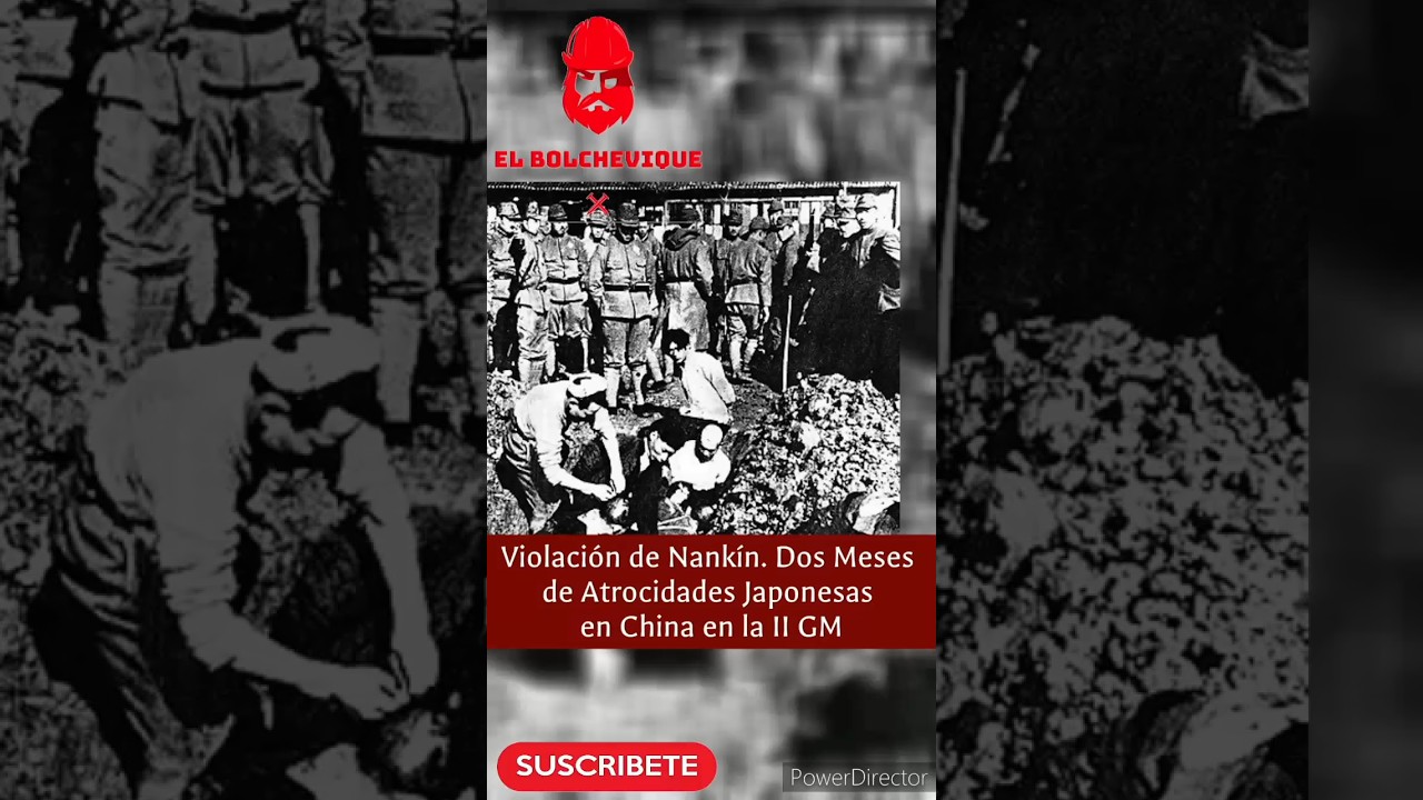 Violación de Nankín. Dos Meses de Atrocidades Japonesas en China en la II GM #historia #japon #china