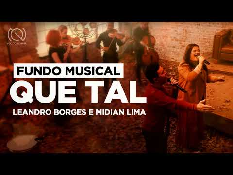 QUE TAL - Leandro Borges e Midian Lima - Fundo Musical para Oração