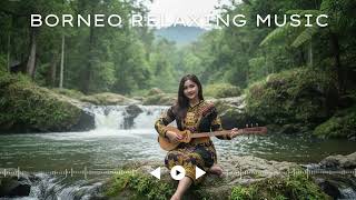 Download lagu Borneo Healing Sounds | Sape   Ghuzeng   Bamboo Flute Instrument mp3