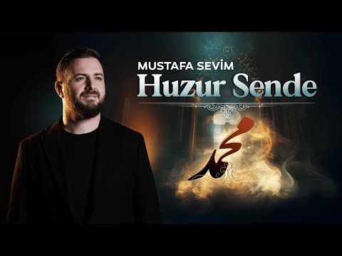 Mustafa Sevim - Huzur Sende