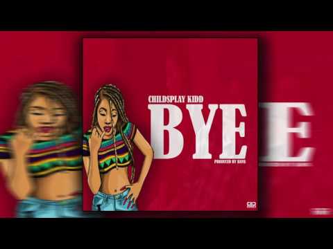 CHILDSPLAY KIDD - BYE (Prod. by Ban$)