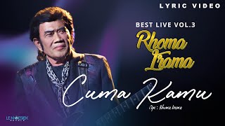 Download lagu Rhoma Irama - Cuma Kamu (Lyric Video) mp3 Download lagu Rhoma Irama - Cuma Kamu (Lyric Video) mp3