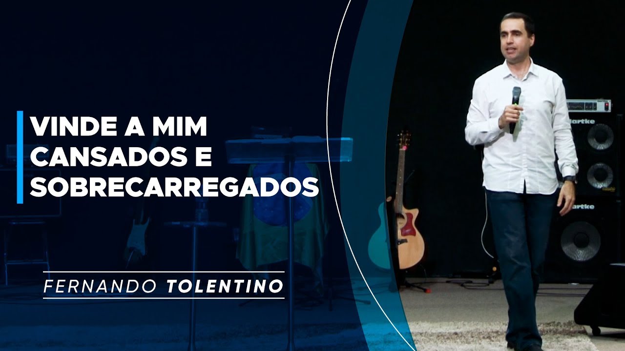 MEVAM OFICIAL - VINDE A MIM CANSADOS E SOBRECARREGADOS - Fernando Tolentino