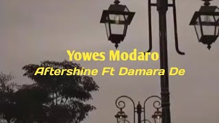 Download lagu Yowes Modaro - Aftershine Ft Damara De Story WA mp3