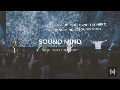 Sound Mind | Healing Place Worship