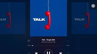 Talk (Single Edit)  - TWO DOOR CINEMA CLUB