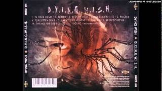 Dying Wish - Thanks for the Bullets