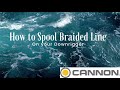 How to Spool your Downrigger with Braid-Cannon Downriggers