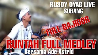 Download lagu RUSDY OYAG LIVE SUBANG | LAGU RUNTAH MEDLEY BERSAMA ADE ASTRID mp3
