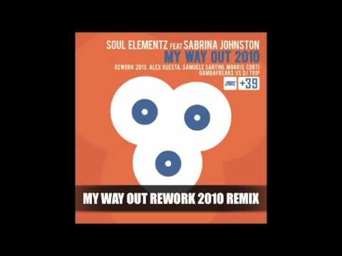 SOUL ELEMENTZ Feat SABRINA JOHNSTON MY WAY OUT rework rmx 2010.m4v