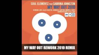 SOUL ELEMENTZ Feat SABRINA JOHNSTON MY WAY OUT rework rmx 2010.m4v