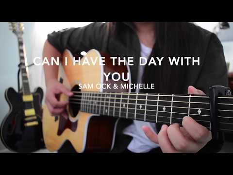 Can I Have the Day With You - Sam Ock & Michelle - Fingerstyle Guitar Cover (+TABS)