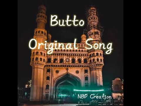 Butto Original Song |Hydrabad Butto Song