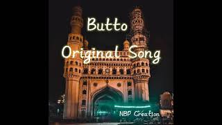 Download lagu Butto Original Song |Hydrabad Butto Song#NBP Creation mp3