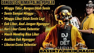 Download lagu Senin Sampai Minggu - Dangdut DJ Remix Paling Populer 2025 | Bassnya Bikin Nagih !! DJ IS DET mp3 Download lagu Senin Sampai Minggu - Dangdut DJ Remix Paling Populer 2025 | Bassnya Bikin Nagih !! DJ IS DET mp3