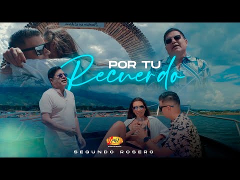 Segundo Rosero  - Por Tu Recuerdo (Video Oficial)