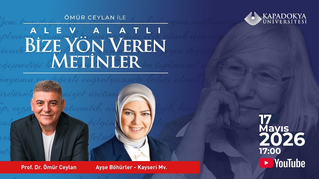 Ömür Ceylan ile “Alev Alatlı Bize Yön Veren Metinler” – VII. Bölüm | Kayseri Mv. Ayşe Böhürler