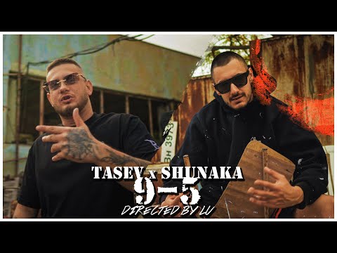SHUNAKA x TASEV - 9-5 [OFFICIAL 4K VIDEO] 2025
