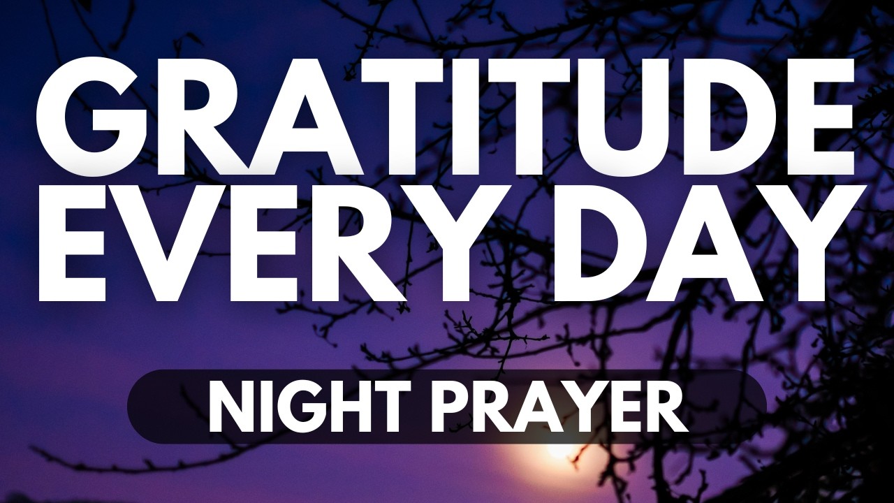 Finding Joy in God's Presence | A Night Prayer for a Positive Mindset and Peace