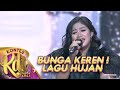 KEREN NYA BUNGA MEMBAWAKAN LAGU HUJAN KONTES KDI 2021