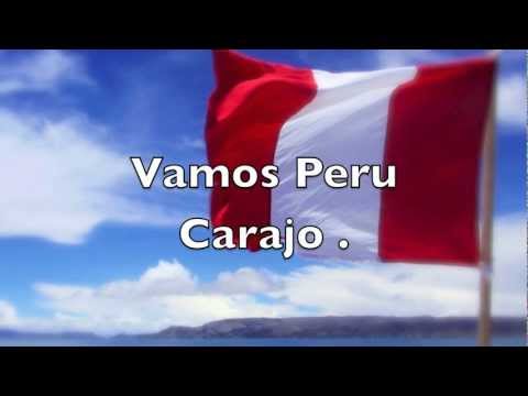 Alienta peruano - letra , Sudemos la camiseta , Vamos Perú Carajo