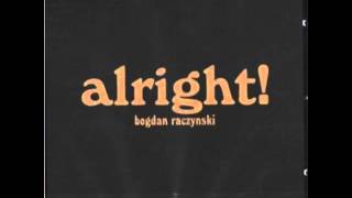 Bogdan Raczynski - alright! (Track 1) (2007)