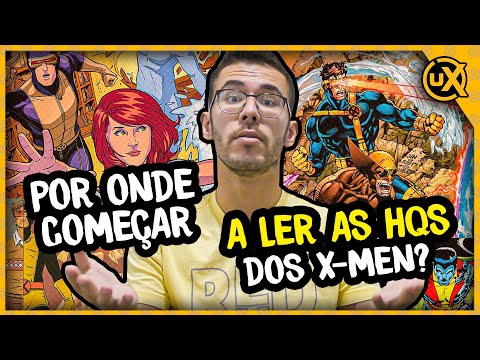 POR ONDE COMEAR? As melhores histrias dos X-Men para novos fs!