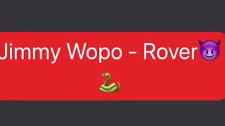 Jimmy Wopo - Rover (Remix)