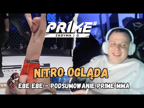 NITRO OGLĄDA EBE EBE - PODSUMOWANIE GALI PRIME MMA 8!