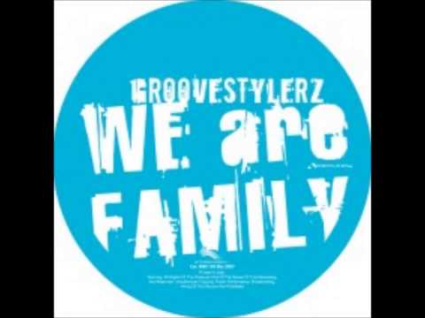 Groovestylerz - We Are Family (2007 Rework Club Mix)