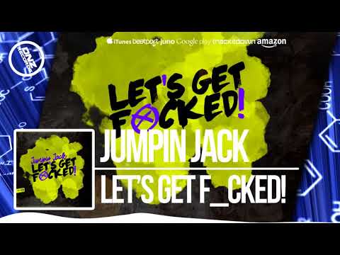 DNZF362 // JUMPIN JACK - LET'S GET F_CKED! (Official Video DNZ RECORDS)