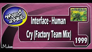 Interface - Human Cry (Factory Team Mix) - 1999