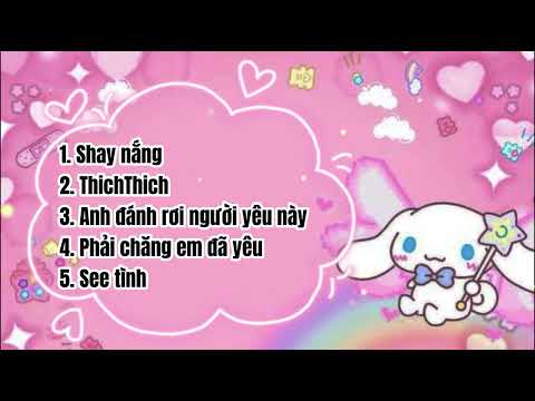 [PART 1] Chiếc playlist yêu đời | Shay nắng, ThichThich,… || Ada