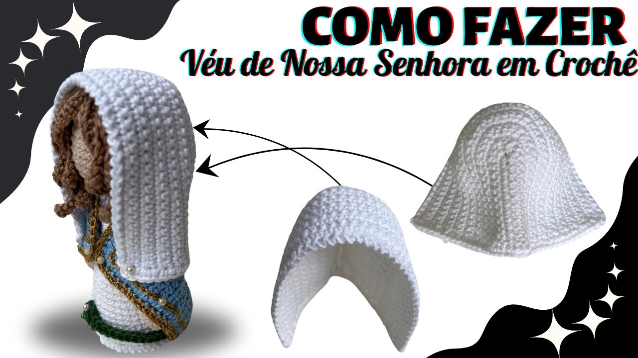 Como Fazer Véu De Nossa Senhora Em Crochê - Passo a Passo