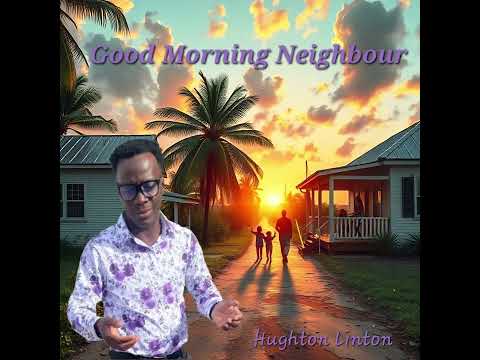 Hughton Linton - Good Morning Neighbour 