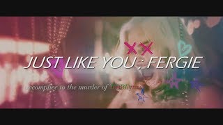 Fergie - Just Like You (Sub. Español - Ingles)/ HARLEY ♚