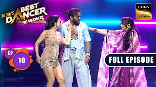 Ep 10 | New Ep | 'Kaho Na Pyaar' पर Ameesha का Iconic Dance | India's Best Dancer S5 | Full Episode