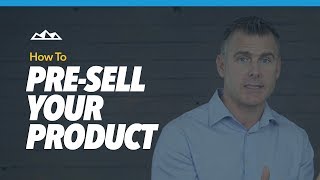 How To Pre-Sell Your Software Product Before Building It