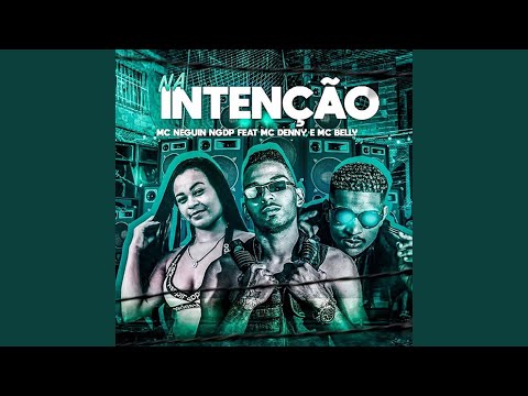 Na Intenção (feat. Mc Denny & MC Belly)